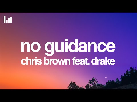 Chris Brown - No Guidance (Lyrics) feat. Drake
