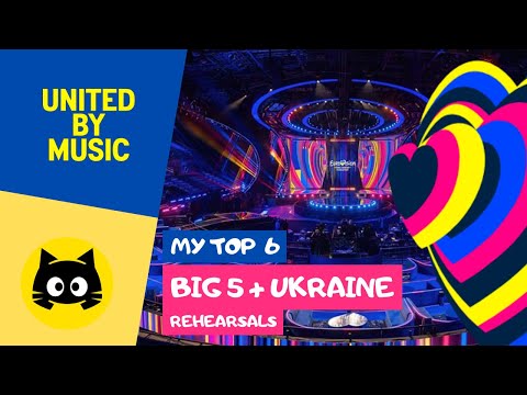 🇪🇺 Eurovision 2023 - Big 5 + Ukraine (REHEARSALS) · MY TOP 6 · Eurogatito