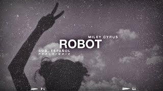 Miley Cyrus - Robot [Sub. Español]