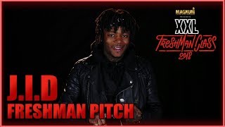 J.I.D&#39;s Pitch for 2018 XXL Freshman