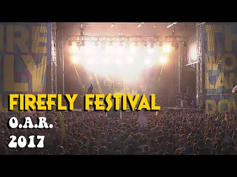 O.A.R. - Firefly Festival Set 2017 [Live]