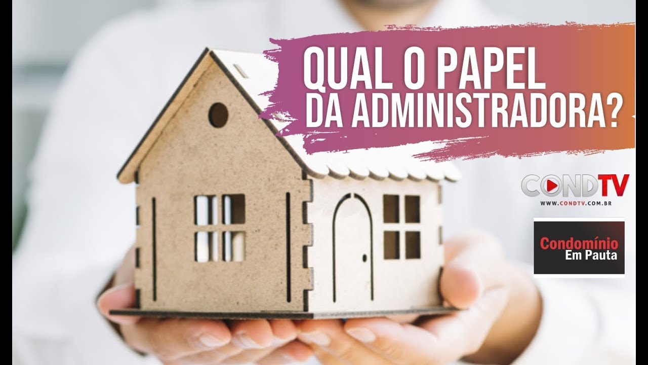 Qual é o papel da administradora de condomínios?