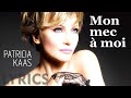 Mon Mec A Moi Patricia Kaas LYRICS VOICE