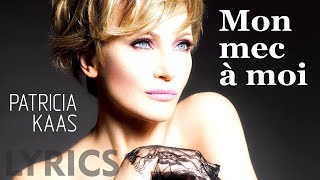 Mon Mec A Moi (Patricia Kaas) LYRICS + VOICE