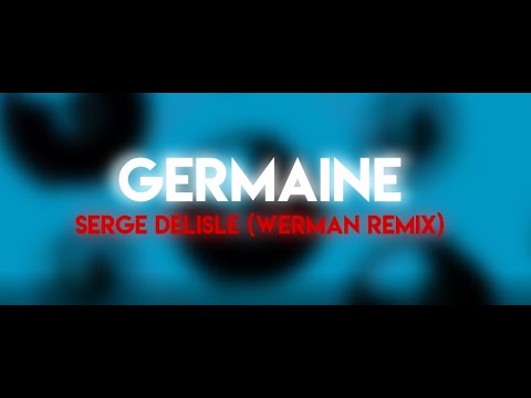 Serge Delisle - Germaine (Werman remix)