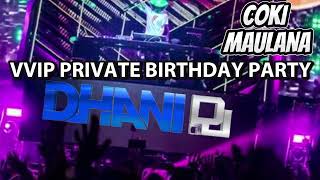 Download lagu DJ DHANI VVIP PRIVATE BIRTHDAY PARTY COKI MAULANA PUTRA TUNGGAL 2024 mp3