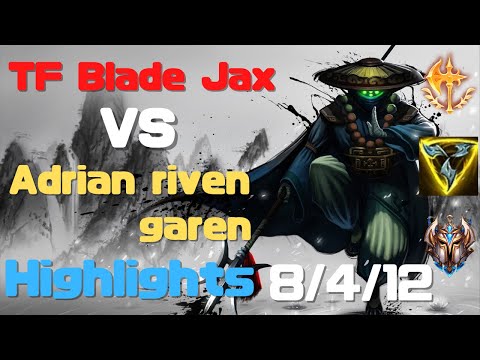 【Highlights】TF Blade jax vs Adrian riven garen 【TOP】 - NA Challenger gameplay Patch 11.9