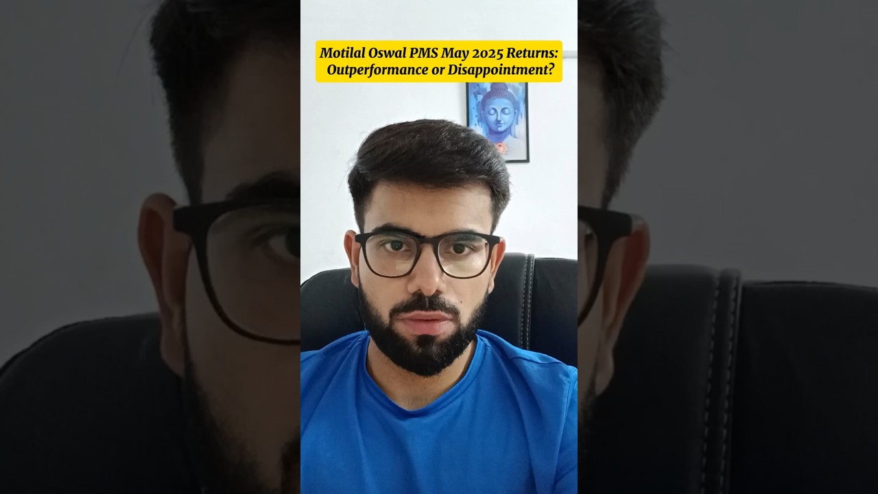 Motilal Oswal PMS May 2025 Returns | Outperformance or Disappointment? 
