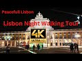 Lisbon Night Walking Tour 4K Lisbon Walking 4K Lisbon Portugal Sherazsubhani Portugal Lisboa
