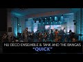 Nu Deco Ensemble & Tank and the Bangas - Quick