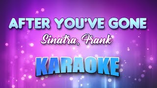 Sinatra, Frank - After You&#39;ve Gone (Karaoke &amp; Lyrics)