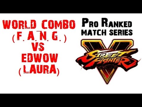 Street Fighter V WORLD_COMBO (F.A.N.G.) VS EDWOW (LAURA) RANKED MATCH - VER 1.01 HD