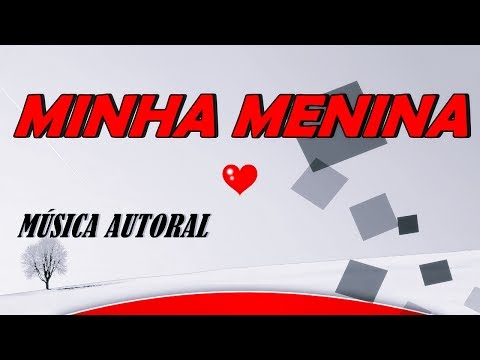 Minha Menina video