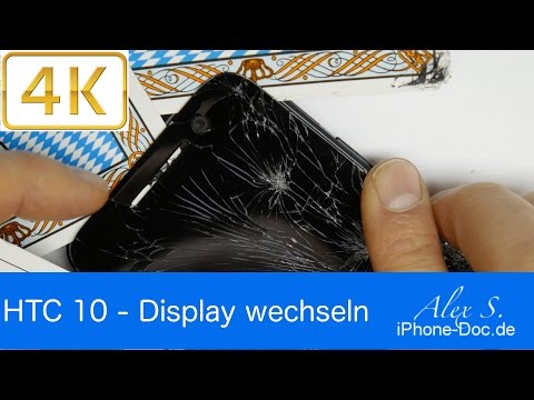 HTC 10 Display tauschen, wechseln, reparieren in 4K, deutsch