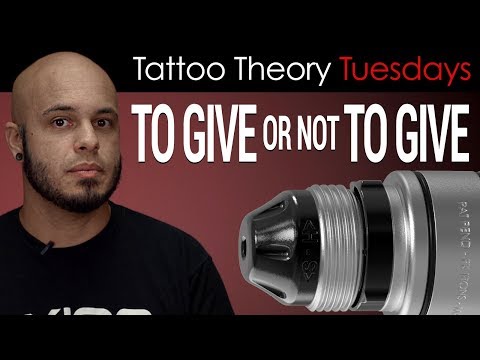 Tattoo Theory Tuesdays: To Give Or Not To Give
