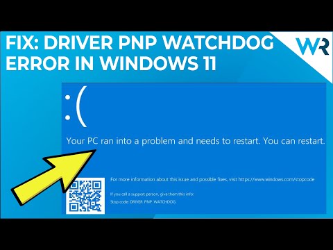 How to bypass Windows 11’s Driver PNP stop Watchdog code