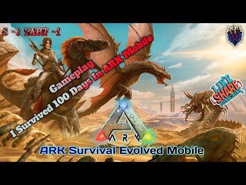 ARK: Mobile 👉 I Survived 100 Days In ARK Mobile. S3 #1