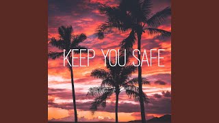 Keep You Safe