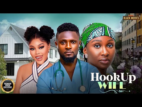 THE HOOKUP WIFE (MAURICE SAM, CHIOMA NWAOHA, SONIA UCHE)Latest Nigerian Movie 2025