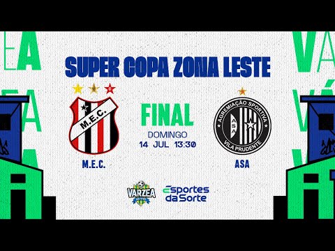 M.E.C. x ASA • Final • Super Copa Zona Leste 2024