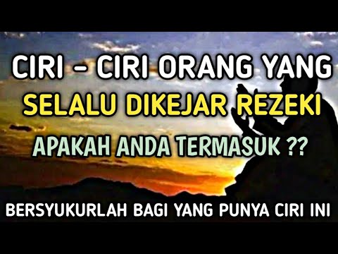 Inilah 6 Ciri Orang Yang Selalu Dikejar Rezeki Berlimpah | Bersyukurlah ..