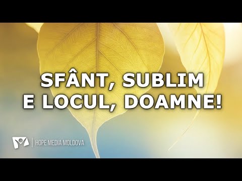 "Sfânt, sublim e locul, Doamne!" Nr. 618 | Imnuri Creștine