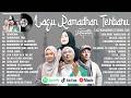 LAGU RAMADHAN TERBARU 2026 MAHER ZAIN OPICK RISA SOLIHAH AI KHODIJAH MIX SHOLAWAT RAMADHAN