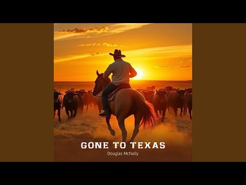 Gone To Texas