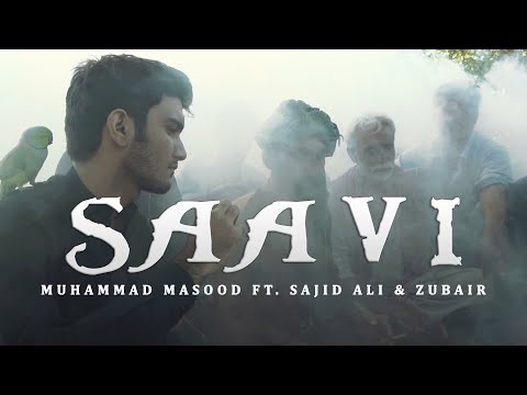 Saavi - Muhammad Masood ft. Sajid Ali & Zubair