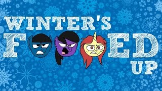 Winter's F***ed Up (Winter Wrap Up Parody)
