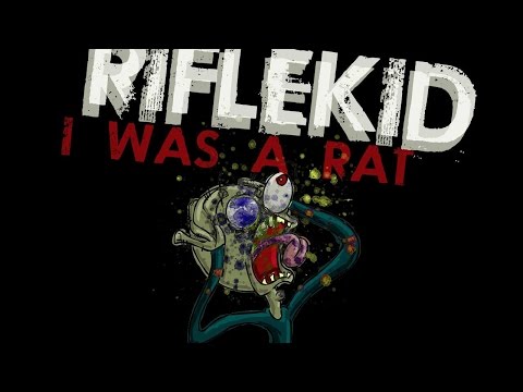 Riflekid - I Was A Rat (Official Lyric Video)