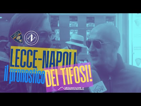 Come finirà LECCE NAPOLI? Il pronostico dei tifosi azzurri!