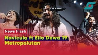 Download lagu Navicula - Metropolutan ft (Ello Dewa 19)  Live at Hardrock Cafe Jakarta | Opsi Music Corner mp3