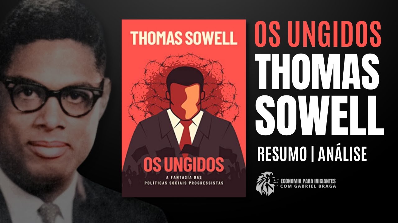 Os UNGIDOS — Thomas SOWELL | Resenha do Livro | Análise