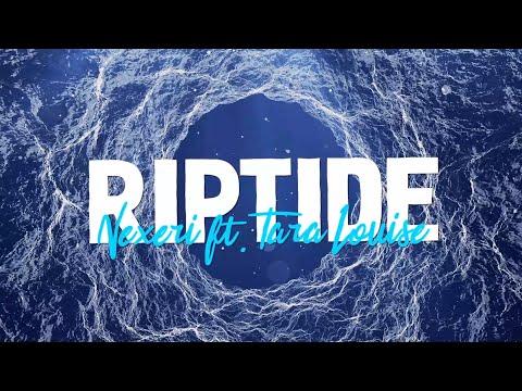 Nexeri - Riptide (Lyrics) ft. Tara Louise
