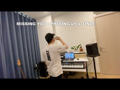 Cách tạo ra ca khúc Missing You - PHƯƠNG LY x TINLE
