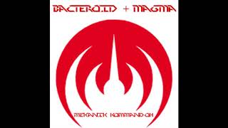 Bacteroid + Magma - Mekanik Kommandoh