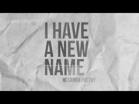 I Have A New Name - Hosanna Poetry (Typography)