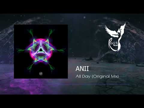 ANII - All Day (Original Mix) [Renaissance Records]