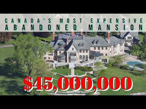 $45,000,000 - Exploring Canadas Most Expensive Abandoned Mansion