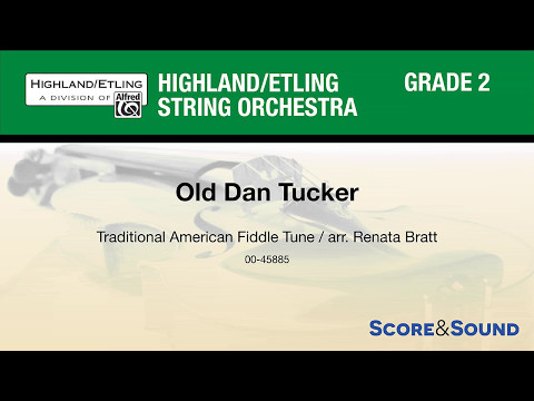 Old Dan Tucker, arr. Renata Bratt – Score & Sound