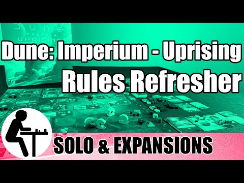 Dune: Imperium - Uprising Rules Refresher: Solo & Expansions