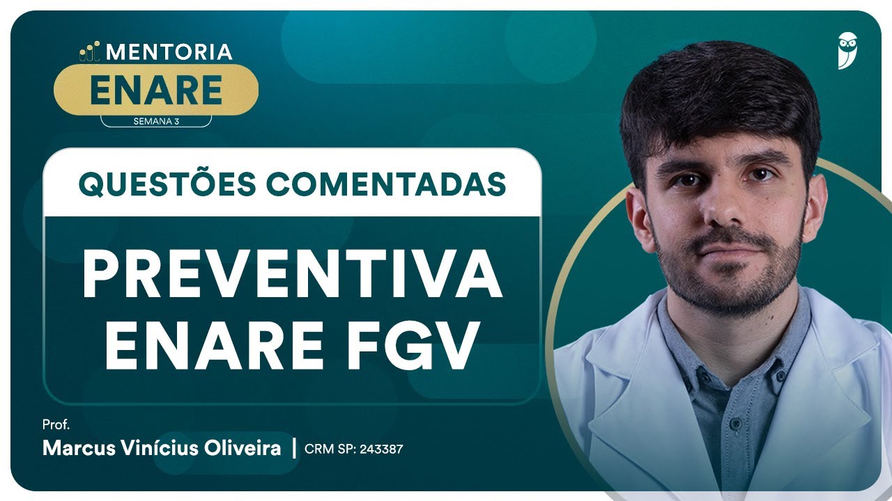 Questões Comentadas de Preventiva ENARE FGV Residência Médica