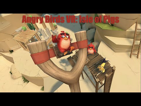 Angry Birds VR  Isle of Pigs Pico 4 Standalone Gameplay