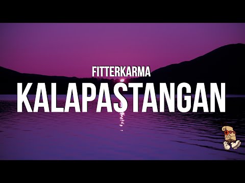 fitterkarma - Kalapastangan (Lyrics)