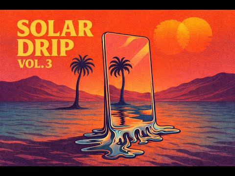 Solar Drip Vol. 3 (Full Mix) – Hypnotic Desert Dub & Slow Groove