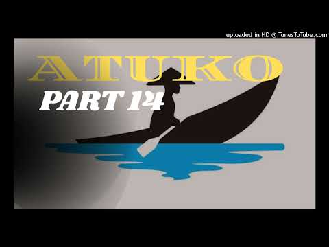 ATUKO PART 14 BY OLUWASANJO OYELADE