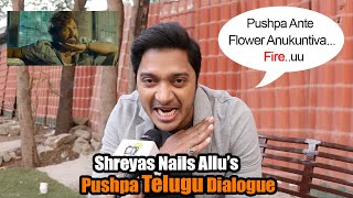 Talpade Kills Pushpa's Telgu Ver. Dialogue In First Attempt..Shreyas Does Better Than Allu Arjun!