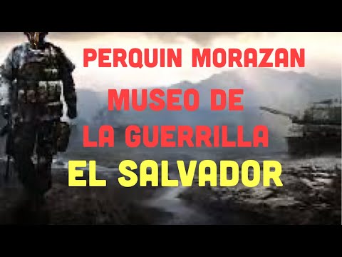 Museo  Guerrilla Salvadoreña Perquin Morazan 