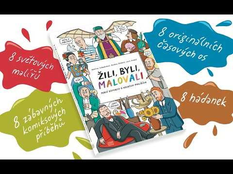 Podpořte vydání knihy ŽILI, BYLI, MALOVALI - malé komiksy o velkých malířích